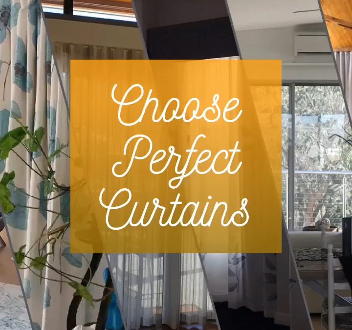 Choose Perfect Curtains